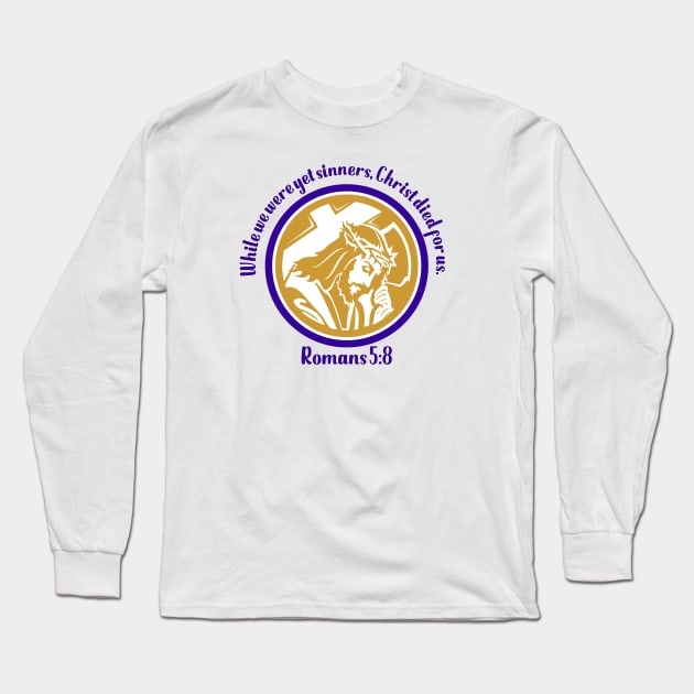 Christ Died for Us Long Sleeve T-Shirt by TNMGRAPHICS